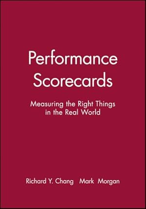 Seller image for Performance Scorecards : Measuring the Right Things in the Real World for sale by GreatBookPricesUK