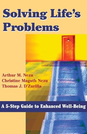 Image du vendeur pour Solving Life's Problems : A 5-step Guide to Enhanced Well-being mis en vente par GreatBookPricesUK