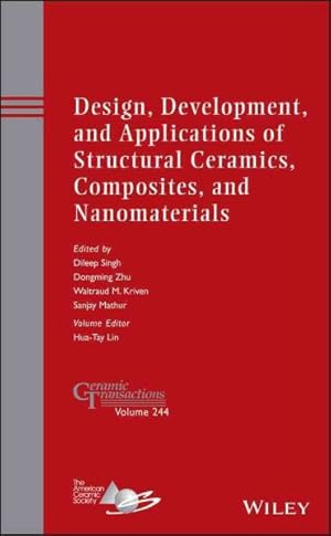 Image du vendeur pour Design, Development, and Applications of Structural Ceramics, Composites, and Nanomaterials : A Collection of Papers Presented at the 10th Pacific Rim Conference on Ceramic and Glass Technology June 2-6, 2013 Coronado, California mis en vente par GreatBookPricesUK