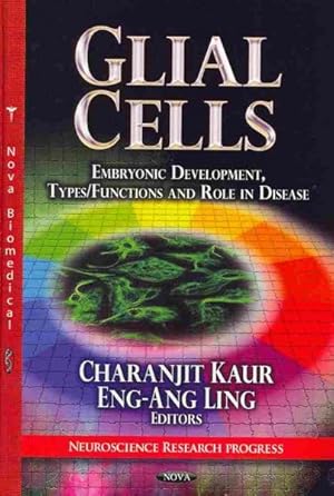 Seller image for Glial Cells : Embryonic Development, Types/Functions and Role in Disease for sale by GreatBookPricesUK