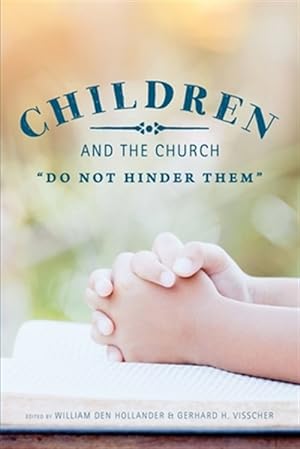 Seller image for Children and the Church: "Do Not Hinder Them" for sale by GreatBookPricesUK
