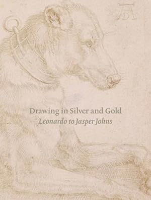 Seller image for Drawing in Silver and Gold : Leonardo to Jasper Johns for sale by GreatBookPricesUK