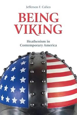 Immagine del venditore per Being Viking : Heathenism in Contemporary America venduto da GreatBookPricesUK