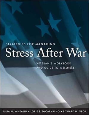 Seller image for Strategies for Managing Stress After War : Veteran's Workbook and Guide to Wellness for sale by GreatBookPricesUK