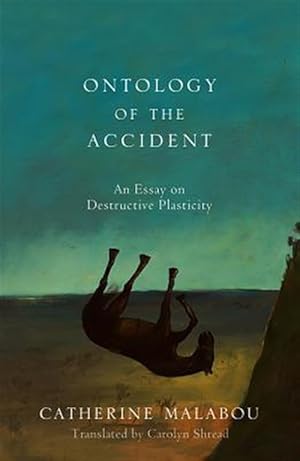 Imagen del vendedor de Ontology of the Accident : An Essay on Destructive Plasticity a la venta por GreatBookPricesUK