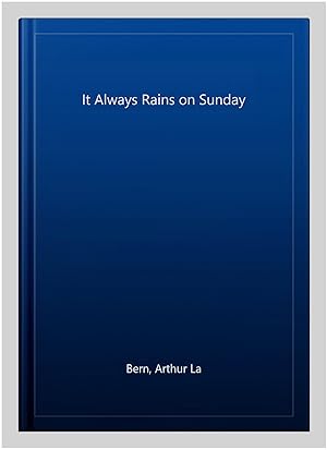 Imagen del vendedor de It Always Rains on Sunday a la venta por GreatBookPricesUK