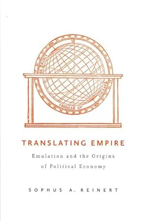 Bild des Verkufers fr Translating Empire : Emulation and the Origins of Political Economy zum Verkauf von GreatBookPricesUK