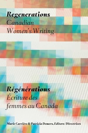 Seller image for Regenerations : Canadian Women's Writing / Ecriture Des Femmes Au Canada for sale by GreatBookPricesUK