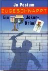 Immagine del venditore per Zugeschnappt. Ein Joker-Krimi. 3522172388 venduto da Gabis Bcherlager