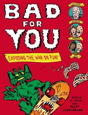 Seller image for Bad for You : Exposing the War on Fun! for sale by GreatBookPricesUK