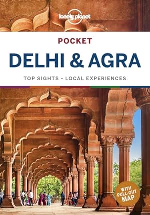 Immagine del venditore per Lonely Planet Pocket Delhi & Agra : Top Sights, Local Experiences venduto da GreatBookPricesUK