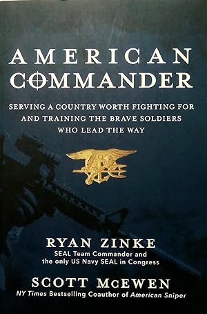 American Commander: Serving A Country Worth Fighting For And Training The Brave Soldiers Who Lead...