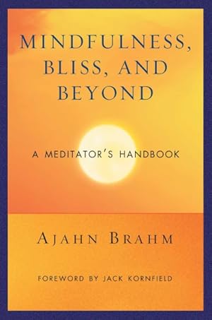 Imagen del vendedor de Mindfulness, Bliss, and Beyond : A Meditator's Handbook a la venta por GreatBookPricesUK