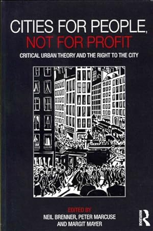 Seller image for Cities for People, Not for Profit : Critical Urban Theory and The Right To The City for sale by GreatBookPricesUK