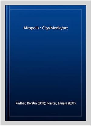 Bild des Verkufers fr Afropolis : City/Media/art zum Verkauf von GreatBookPricesUK