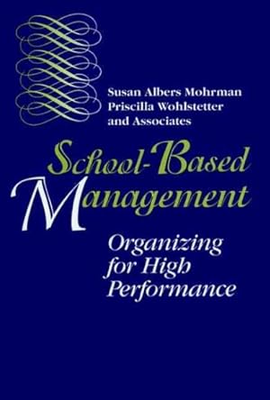Imagen del vendedor de School-Based Management : Organizing for High Performance a la venta por GreatBookPricesUK