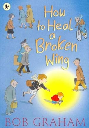 Immagine del venditore per How to Heal a Broken Wing venduto da GreatBookPricesUK