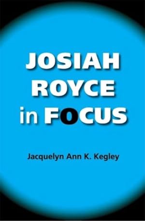 Seller image for Josiah Royce in Focus for sale by GreatBookPricesUK