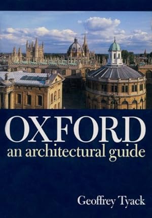 Bild des Verkufers fr Oxford : An Architectural Guide zum Verkauf von GreatBookPricesUK