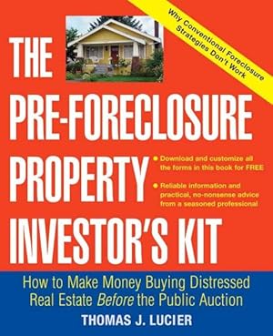 Immagine del venditore per Pre-Foreclosure Property Investor's Kit : How To Make Money Buying Distressed Real Estate. Before The Public Auction venduto da GreatBookPricesUK