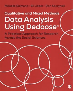 Image du vendeur pour Qualitative and Mixed Methods Data Analysis Using Dedoose : A Practical Approach for Research Across the Social Sciences mis en vente par GreatBookPricesUK