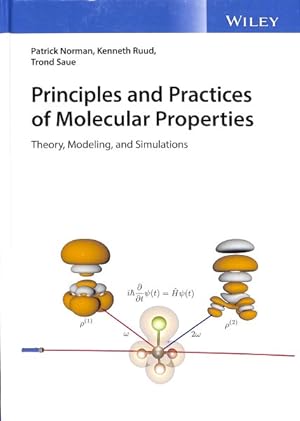 Seller image for Principles and Practices of Molecular Properties : Theory, Modeling, and Simulations for sale by GreatBookPricesUK