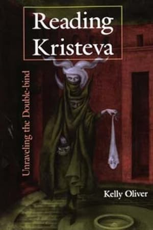 Immagine del venditore per Reading Kristeva : Unraveling the Double-Bind venduto da GreatBookPricesUK