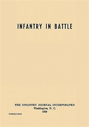 Image du vendeur pour Infantry in Battle - The Infantry Journal Incorporated, Washington D.C., 1939 mis en vente par GreatBookPricesUK