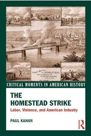 Seller image for Homestead Strike : Labor, Violence, and American Industry for sale by GreatBookPricesUK