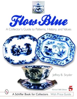 Seller image for Flow Blue : A Collector's Guide to Patterns, History, And Values for sale by GreatBookPricesUK