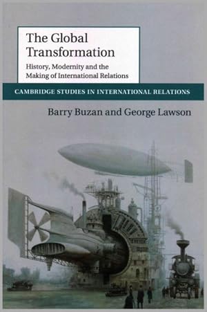 Seller image for Global Transformation : History, Modernity and the Making of International Relations for sale by GreatBookPricesUK