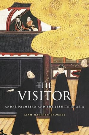 Imagen del vendedor de Visitor : Andr Palmeiro and the Jesuits in Asia a la venta por GreatBookPricesUK