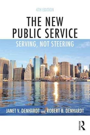 Bild des Verkufers fr New Public Service : Serving, Not Steering zum Verkauf von GreatBookPricesUK