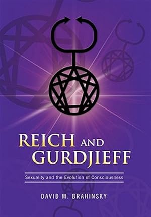 Seller image for Reich and Gurdjieff : Sexuality and the Evolution of Consciousness for sale by GreatBookPricesUK