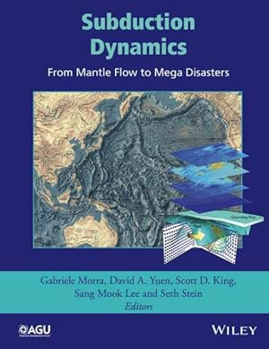 Seller image for Subduction Dynamics : From Mantle Flow to Mega Disasters for sale by GreatBookPricesUK