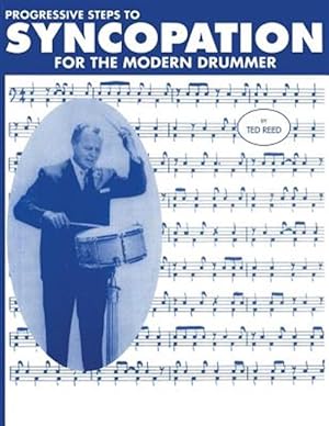 Image du vendeur pour Progressive Steps to Syncopation for the Modern Drummer mis en vente par GreatBookPricesUK