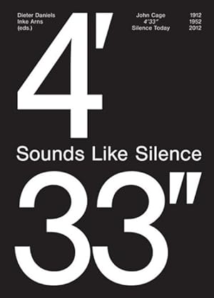 Image du vendeur pour Sounds Like Silence : John Cage 4' 33": Silence Today mis en vente par GreatBookPricesUK