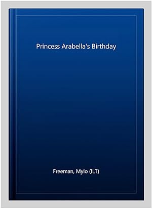 Seller image for Princess Arabella's Birthday for sale by GreatBookPricesUK