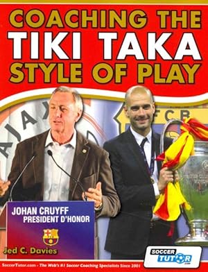 Imagen del vendedor de Coaching the Tiki Taka Style of Play a la venta por GreatBookPricesUK