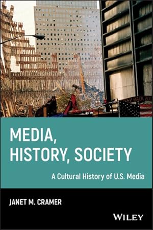 Seller image for Media/ History/ Society : A Cultural History of U.s. Media for sale by GreatBookPricesUK