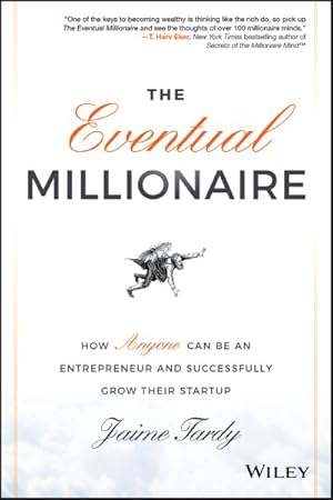 Bild des Verkufers fr Eventual Millionaire : How Anyone Can Be an Entrepreneur and Successfully Grow Their Startup zum Verkauf von GreatBookPricesUK