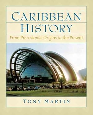 Seller image for Caribbean History : From Pre-Colonial Origins to the Present for sale by GreatBookPricesUK