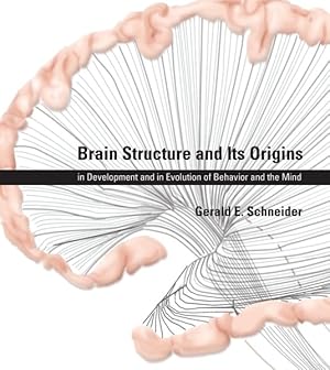 Immagine del venditore per Brain Structure and Its Origins : In Development and in Evolution of Behavior and the Mind venduto da GreatBookPricesUK