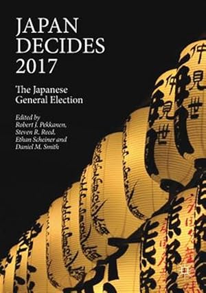 Immagine del venditore per Japan Decides 2017 : The Japanese General Election venduto da GreatBookPricesUK