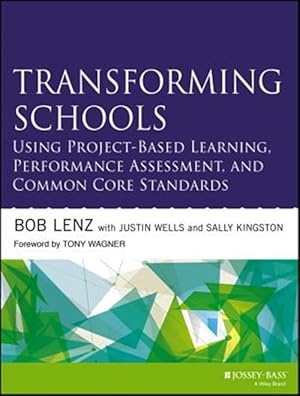 Imagen del vendedor de Transforming Schools Using Project-Based Learning, Performance Assessment, and Common Core Standards a la venta por GreatBookPricesUK