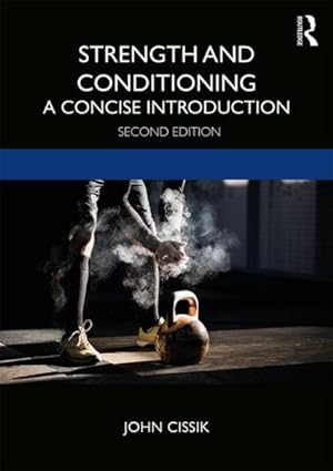 Imagen del vendedor de Strength and Conditioning : A Concise Introduction a la venta por GreatBookPricesUK
