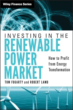 Immagine del venditore per Investing in the Renewable Power Market : How to Profit from Energy Transformation venduto da GreatBookPricesUK