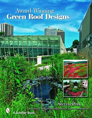 Image du vendeur pour Award-Winning Green Roof Designs : Green Roofs for Healthy Cities mis en vente par GreatBookPricesUK