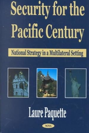 Image du vendeur pour Security for the Pacific Century : National Strategy in a Multilateral Setting mis en vente par GreatBookPricesUK