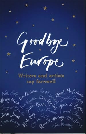 Seller image for Goodbye, Europe : Writers and Artists Say Farewell for sale by GreatBookPricesUK